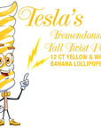 Tesla's Tremendously Tall 3-Ounce Twist Pops - Banana: 12-Piece Box - Candy Warehouse